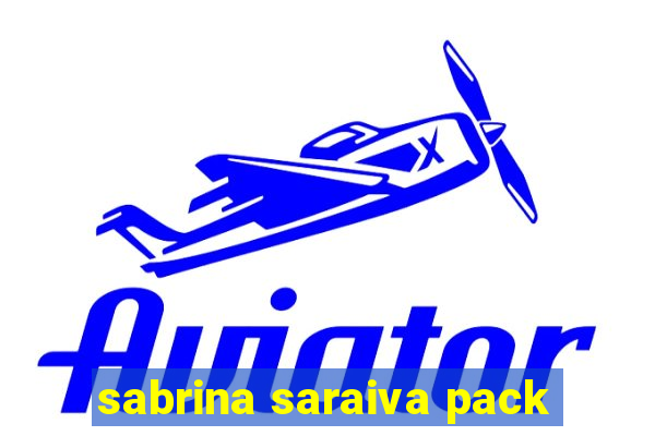 sabrina saraiva pack